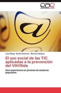 bokomslag El uso social de las TIC aplicadas a la prevencin del VIH/Sida