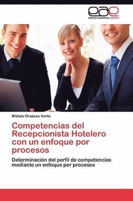 Competencias del Recepcionista Hotelero con un enfoque por procesos 1