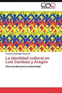 bokomslag La identidad cultural en Luis Cardoza y Aragn
