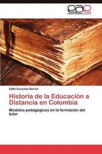 bokomslag Historia de la Educacin a Distancia en Colombia