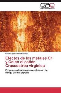bokomslag Efectos de los metales Cr y Cd en el ostin Crassostrea virginica