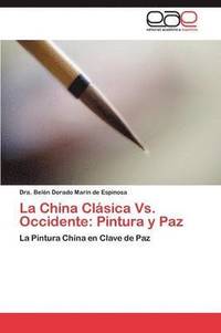 bokomslag La China Clsica Vs. Occidente