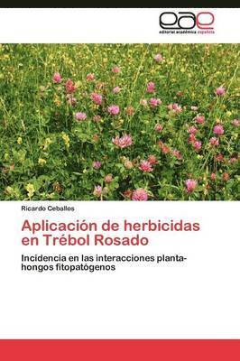 Aplicacin de herbicidas en Trbol Rosado 1