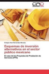 bokomslag Esquemas de inversin alternativos en el sector pblico mexicano