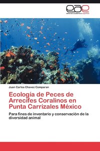 bokomslag Ecologa de Peces de Arrecifes Coralinos en Punta Carrizales Mxico