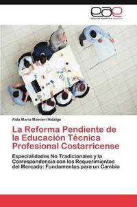bokomslag La Reforma Pendiente de la Educacin Tcnica Profesional Costarricense