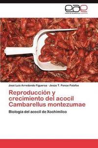 bokomslag Reproduccion y Crecimiento del Acocil Cambarellus Montezumae