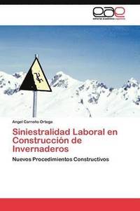 bokomslag Siniestralidad Laboral en Construccin de Invernaderos