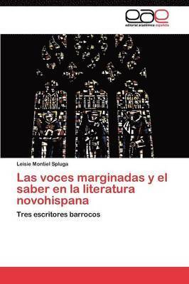 bokomslag Las voces marginadas y el saber en la literatura novohispana