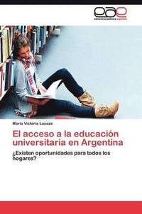 bokomslag El acceso a la educacin universitaria en Argentina