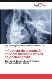 bokomslag Influencia de la posicin cervical medida a travs de posturografa