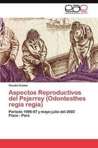 bokomslag Aspectos Reproductivos del Pejerrey (Odontesthes Regia Regia)