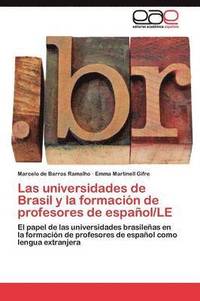bokomslag Las universidades de Brasil y la formacin de profesores de espaol/LE