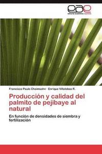 bokomslag Produccin y calidad del palmito de pejibaye al natural