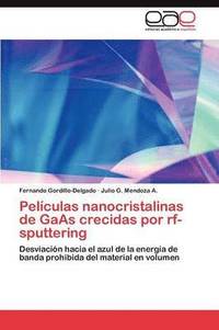 bokomslag Pelculas nanocristalinas de GaAs crecidas por rf-sputtering