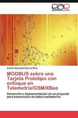 bokomslag MODBUS sobre una Tarjeta Prototipo con enfoque en Telemetra/GSM/XBee