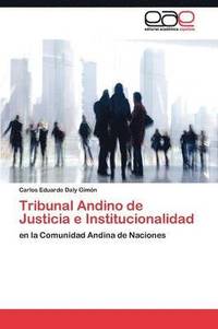 bokomslag Tribunal Andino de Justicia e Institucionalidad