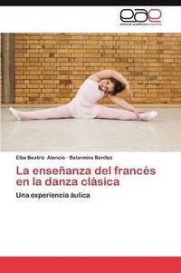 bokomslag La Ensenanza del Frances En La Danza Clasica