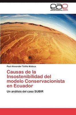 Causas de la Insostenibilidad del modelo Conservacionista en Ecuador 1
