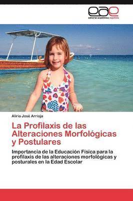 La Profilaxis de las Alteraciones Morfolgicas y Postulares 1