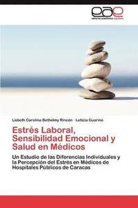 bokomslag Estrs Laboral, Sensibilidad Emocional y Salud en Mdicos