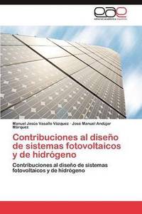 bokomslag Contribuciones al diseo de sistemas fotovoltaicos y de hidrgeno