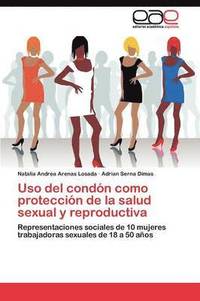 bokomslag Uso del condn como proteccin de la salud sexual y reproductiva