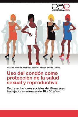 Uso del condn como proteccin de la salud sexual y reproductiva 1