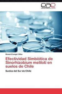 bokomslag Efectividad Simbiotica de Sinorhizobium Meliloti En Suelos de Chile