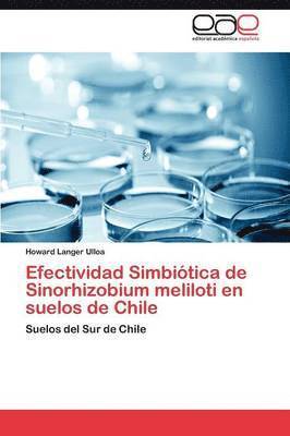 Efectividad Simbiotica de Sinorhizobium Meliloti En Suelos de Chile 1