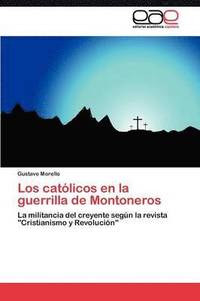 bokomslag Los catlicos en la guerrilla de Montoneros