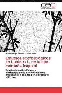 bokomslag Estudios ecofisiolgicos en Lupinus L. de la alta montaa tropical