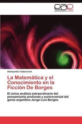 La Matemtica y el Conocimiento en la Ficcin De Borges 1