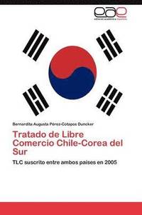 bokomslag Tratado de Libre Comercio Chile-Corea del Sur
