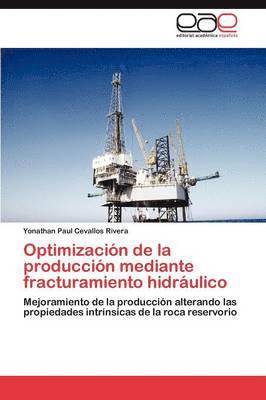 Optimizacin de la produccin mediante fracturamiento hidrulico 1