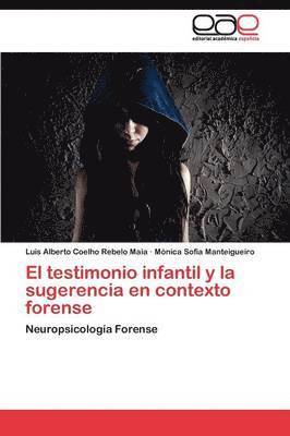 bokomslag El testimonio infantil y la sugerencia en contexto forense