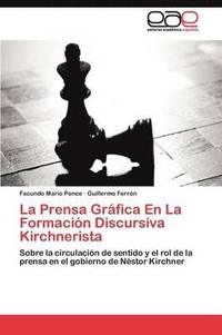 bokomslag La Prensa Grfica En La Formacin Discursiva Kirchnerista
