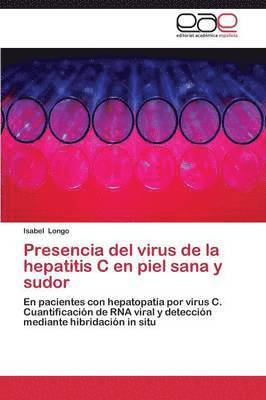 Presencia del virus de la hepatitis C en piel sana y sudor 1