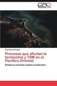 bokomslag Procesos que afectan la termoclina y TSM en el Pacfico Oriental