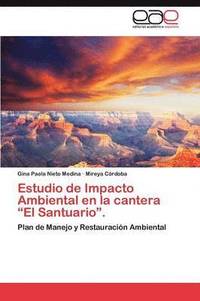 bokomslag Estudio de Impacto Ambiental en la cantera &quot;El Santuario&quot;.