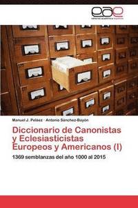 bokomslag Diccionario de Canonistas y Eclesiasticistas Europeos y Americanos (I)
