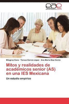 Mitos y realidades de acadmicos senior (AS) en una IES Mexicana 1