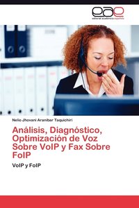 bokomslag Anlisis, Diagnstico, Optimizacin de Voz Sobre VoIP y Fax Sobre FoIP