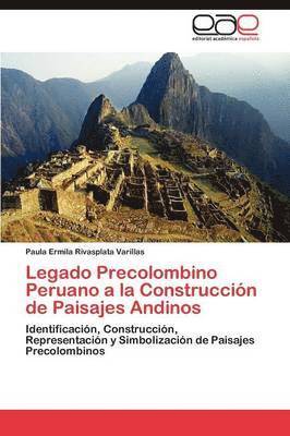 Legado Precolombino Peruano a la Construccin de Paisajes Andinos 1