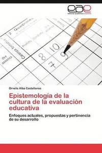 bokomslag Epistemologa de la cultura de la evaluacin educativa