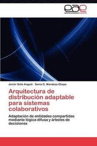 bokomslag Arquitectura de distribucin adaptable para sistemas colaborativos