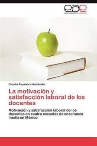 bokomslag La motivacion y satisfaccion laboral de los docentes