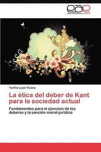 bokomslag La tica del deber de Kant para la sociedad actual