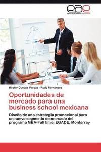 bokomslag Oportunidades de mercado para una business school mexicana