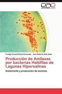 bokomslag Produccin de Amilasas por bacterias Halfilas de Lagunas Hipersalinas